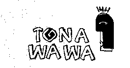 TONA WAWA