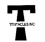 TENTACLES INC T