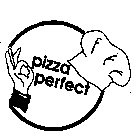 PIZZA PERFECT