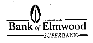 BANK OF ELMWOOD SUPERBANK