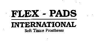 FLEX - PADS INTERNATIONAL SOFT TISSUE PROSTHESES