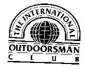 THE INTERNATIONAL OUTDOORSMAN CLUB