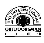 THE INTERNATIONAL OUTDOORSMAN CLUB