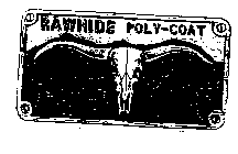 RAWHIDE POLY-COAT