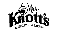 MRS KNOTT'S RESTAURANT & BAKERY