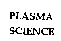 PLASMA SCIENCE