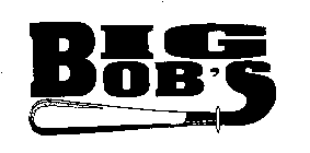 BIG BOB'S