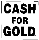 CASH FOR GOLD