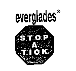 EVERGLADES STOP-A-TICK