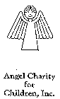 ANGEL CHARITY FOR CHILDREN, INC.