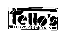 TELLO'S FOR WOMEN AND MEN