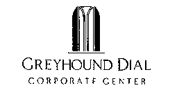 GREYHOUND DIAL CORPORATE CENTER