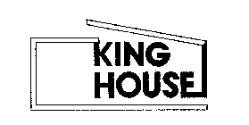 KING HOUSE