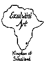 EZULWINI ART KINGDOM OF SWAZILAND