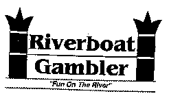 RIVERBOAT GAMBLER 