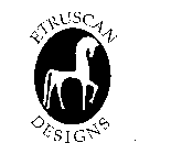 ETRUSCAN DESIGNS