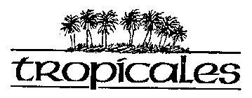 TROPICALES