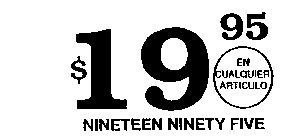 19.95 NINETEEN NINETY FIVE EN CUALQUIER ARTICULO