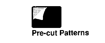 PRE-CUT PATTERNS