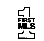 1 FIRST MLS