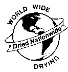 WORLD WIDE DRYING 