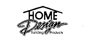 HOME DESIGN BUILDING PRODUCTS