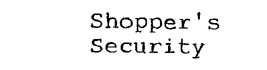 SHOPPER'S SECURITY