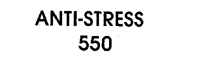 ANTI-STRESS 550