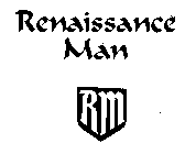 RENAISSANCE MAN RM