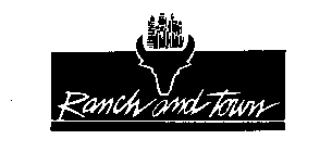 RANCH AND TOWN