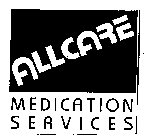 ALLCARE MEDICATION SERVICES