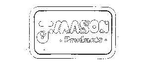 J. MASON PRODUCTS.