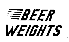 BEER WEIGHTS