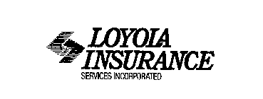 LOYOLA INSURANCE SERVICES INCORPORATED