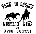 BACK TO BASICS WESTERN WEAR AND COWBOY OUTFITTER