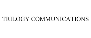 TRILOGY COMMUNICATIONS