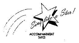 SING LIKE A STAR ACCOMPANIMENT TAPES