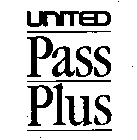 UNITED PASS PLUS