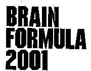 BRAIN FORMULA 2001