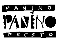 PANINO PANINO PRESTO
