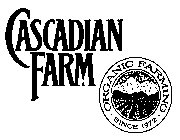 CASCADIAN FARM ORGANIC FARMING SINCE 1972