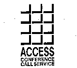 ACCESS CONFERENCE CALL SERVICE
