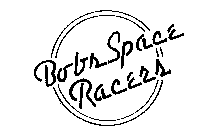 BOBS SPACE RACERS