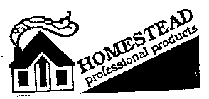 HOMESTEAD PROFESSIONAL PRODUCTS