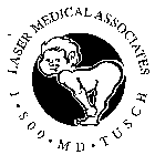 LASER MEDICAL ASSOCIATES 1-800-MD TUSCH