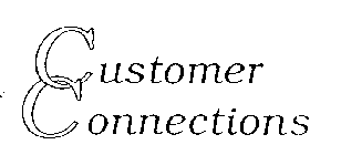 CUSTOMER CONNECTIONS
