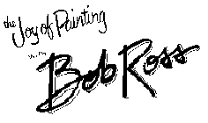THE JOY OF PAINTING WITH BOB ROSS