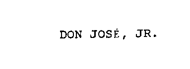 DON JOSE, JR.