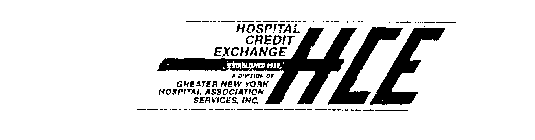 HCE HOSPITAL CREDIT EXCHANGE ESTABLISHED 1939 A DIVISION OF GREATER NEW YORK HOSPITAL ASSOCIATION SERVICES, INC.