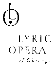 OL LYRIC OPERA OF CHICAGO